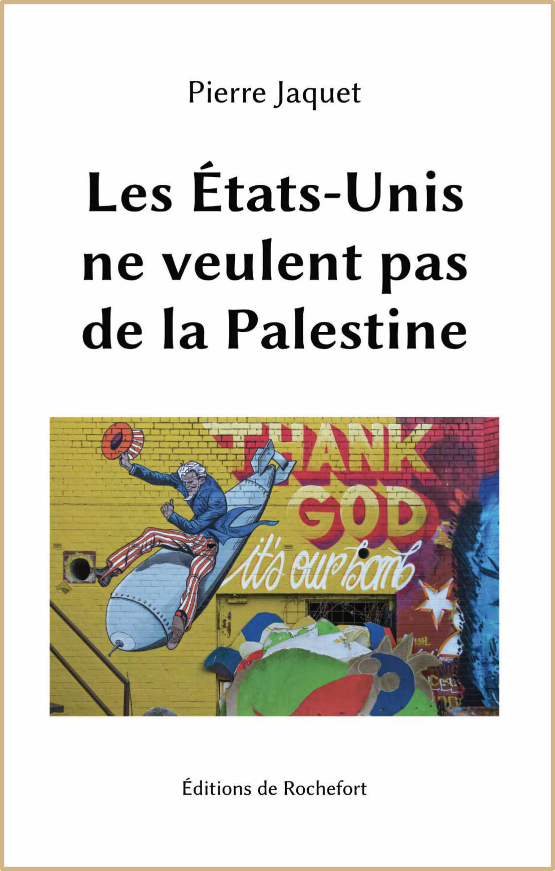 Jaquet, Les États-Unis ne veulent pas de la Palestine
